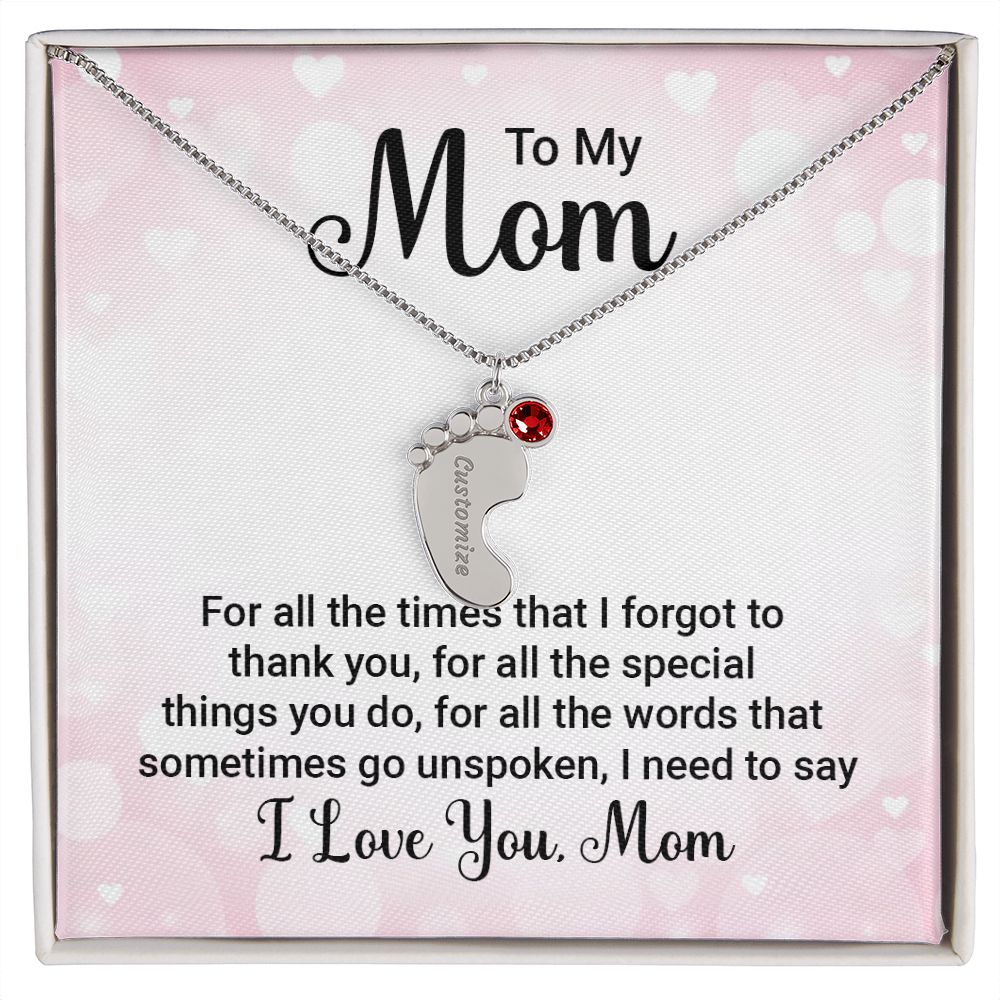 To My Mum - for all the times that I forgot