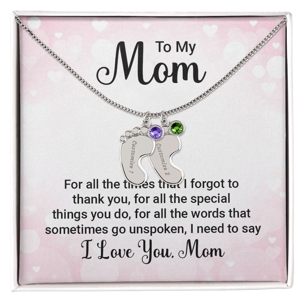 To My Mum - for all the times that I forgot