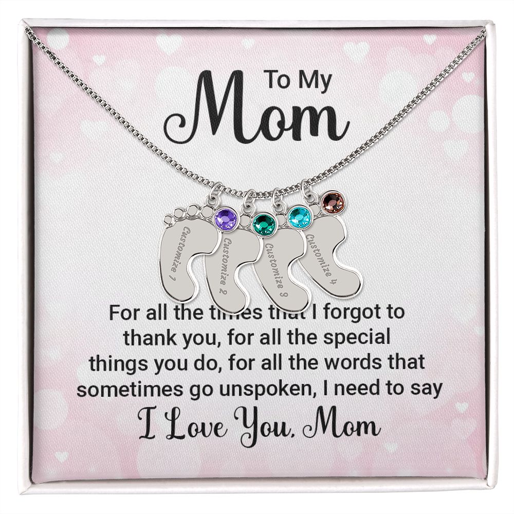 To My Mum - for all the times that I forgot