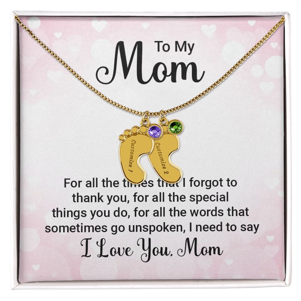 To My Mum - for all the times that I forgot