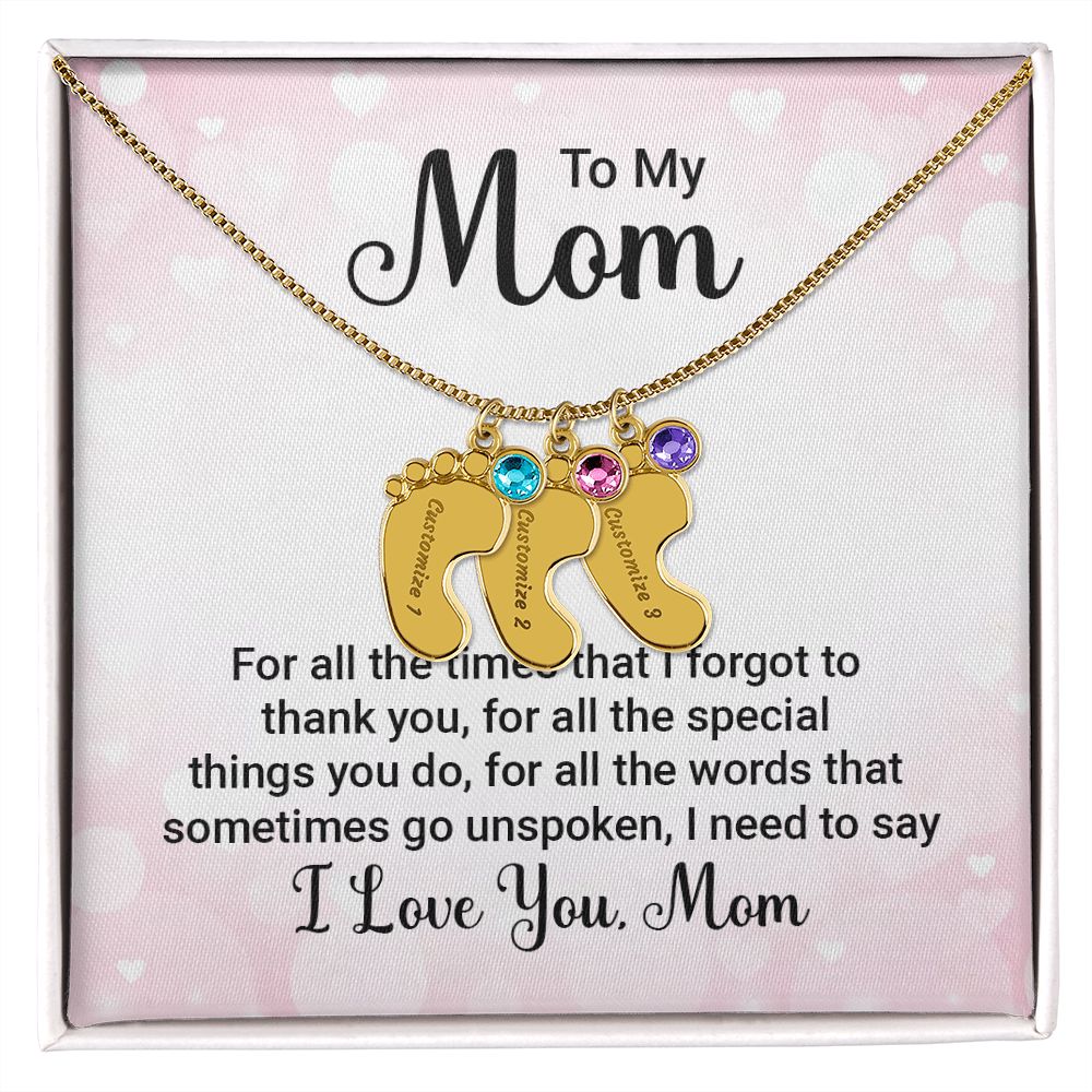 To My Mum - for all the times that I forgot