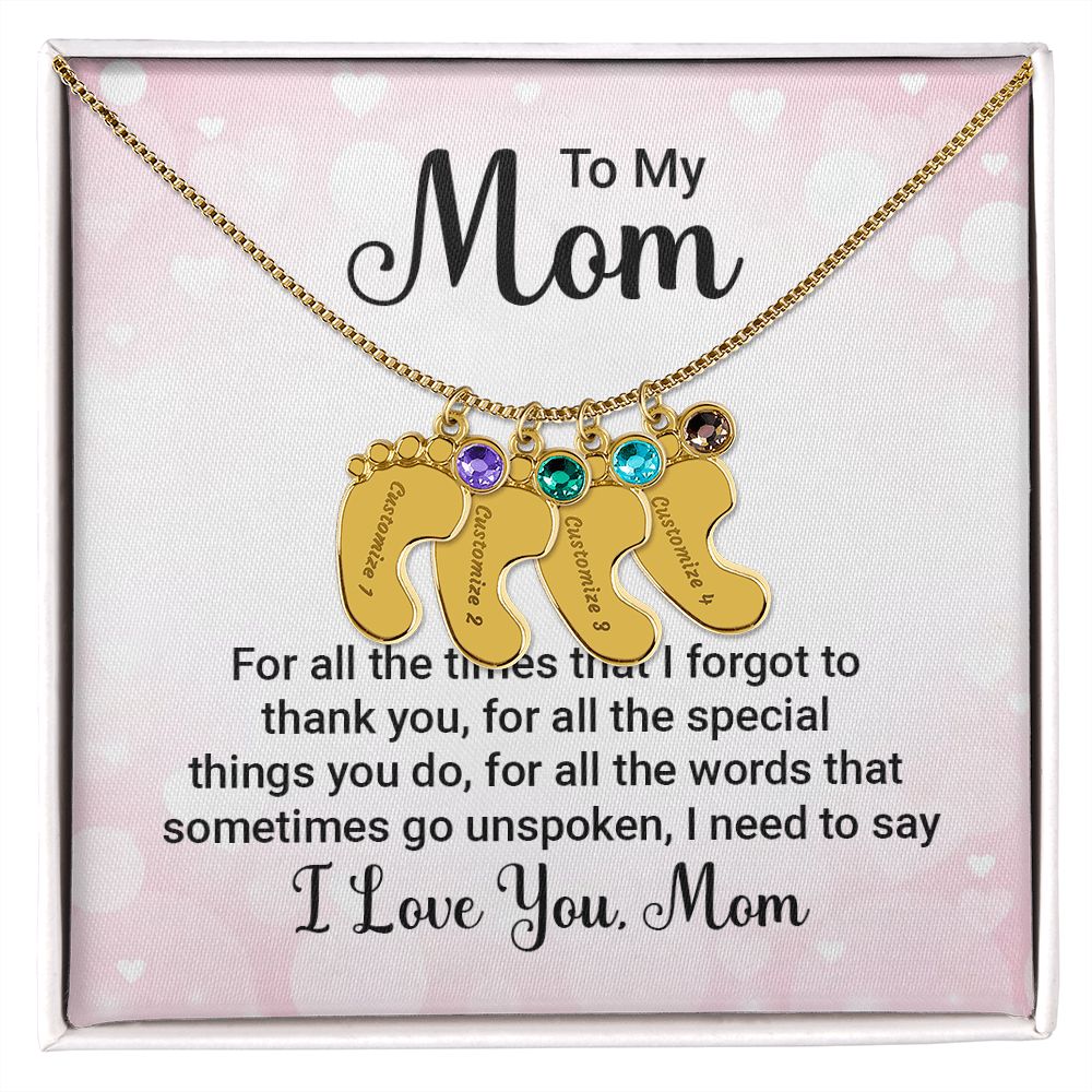 To My Mum - for all the times that I forgot